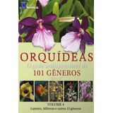 Orquídeas: O Guia Indispensável De 101 Gêneros De A A Z - Volume 4