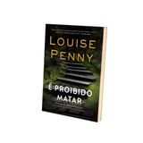 É Proibido Matar (inspetor Gamache – Livro 4) - Vol. 4