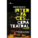 Interfaces Entre Cena Teatral E Pedagogia