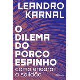 O Dilema Do Porco-espinho
