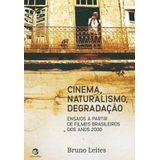Cinema, Naturalismo, Degradação
