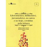 Literatura(s), Infância(s), Juventude(s), No Antes E No Hoje, Cerzidas Pela Leitura - Vol. 11