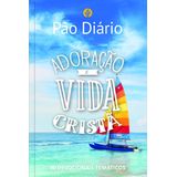 Pão Diário - Adoração E Vida Cristã
