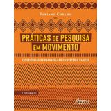 Práticas De Pesquisa Em Movimento