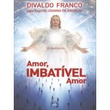 Amor, Imbatível Amor