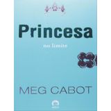 Princesa No Limite (vol. 8 O Diário Da Princesa) - Vol. 8