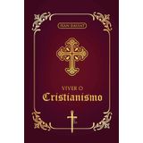 Viver O Cristianismo