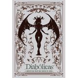 Diabólicas - A Origem Das Vilãs Dos Contos De Fadas