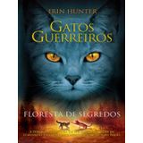 Gatos Guerreiros - Floresta De Segredos - Vol. 3