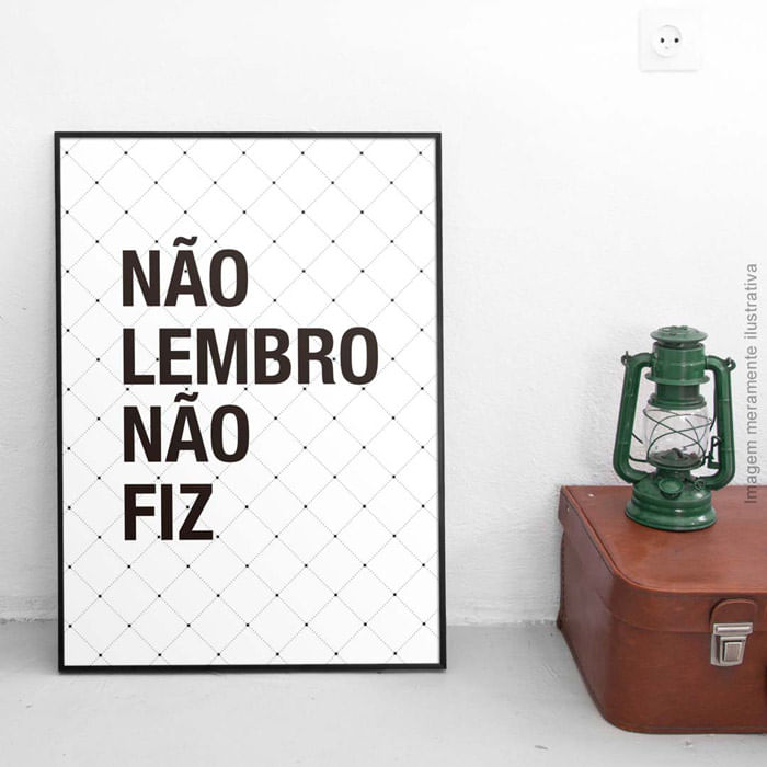 Quadro: Não lembro não fiz