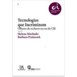 Tecnologias Que Incriminam