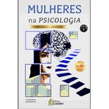 Mulheres Na Psicologia - Edição Poder De Uma Mentoria - Vol. 1