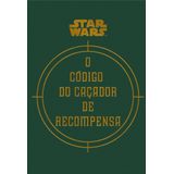 Star Wars: O Código Do Caçador De Recompensa