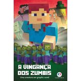 Minecraft - A Vingança Dos Zumbis - Livro 2