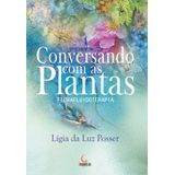 Livro Conversando Com As Plantas