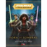 Star Wars: Fora Das Sombras (the High Republic)