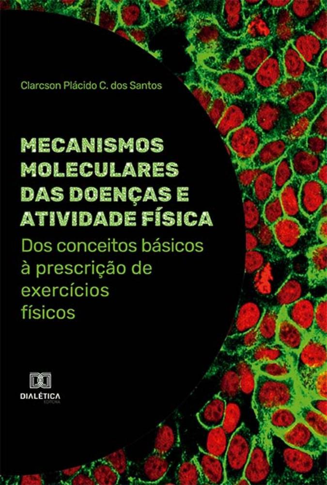 Mecanismos Moleculares Das Doenças E Atividade Física - Dos Conceitos ...