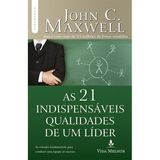 Livro - As 21 Indispensáveis Qualidades De Um Líder