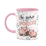 Caneca Namorados - Te Amo E Não É Porco! B-pink