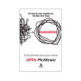Livro Essencialismo: A Disciplinada Busca Por Menos