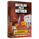 Livro - Batalha pelo Nether (Vol. 2 Uma Aventura Não Oficial de Minecraft)