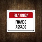 Placa Sinalização - Fila Única Frango Assado 18x23