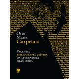 Pequena Bibliografia Crítica Da Literatura Brasileira