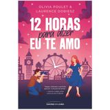 12 Horas Para Dizer Eu Te Amo