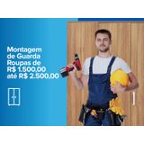 Montagem de Guarda Roupa de RS 1500 a RS 2500