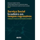 Serviço Social Brasileiro Em Tempos Regressivos