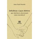 Deficiência E Laços Afetivos - Que Interfaces Atravessam Esses Encontros?