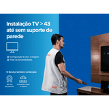 Instalação de TV até 43 sem suporte de parede fixo