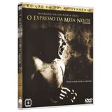 DVD - O Expresso da Meia-Noite - Edição do 30º Aniversário