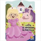 A Festa De Aniversário Da Princesa Lia