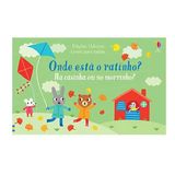 ONDE ESTÁ O RATINHO? NA CASINHA OU NO MORRINHO?