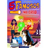 5 Famosos no caso - O caso dos piratas/o caso da planta que podia comer a sua casa