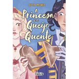 Princesa E O Queijo Quente, A - Plataforma 21