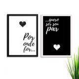 Kit de Quadros Decorativos 2 Peças Por Onde For, Quero Ser Seu Par Los Quadros Branco