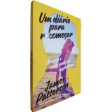 Livro Físico Um Diário Para Recomeçar James Patterson Às Vezes A Vida Pode Ser Implacável