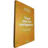 Livro Você Merece Enriquecer Suh Yoon Lee &amp; Jooyun Hong Desvende Os Segredos Orientais Da Prosperidade Financeira