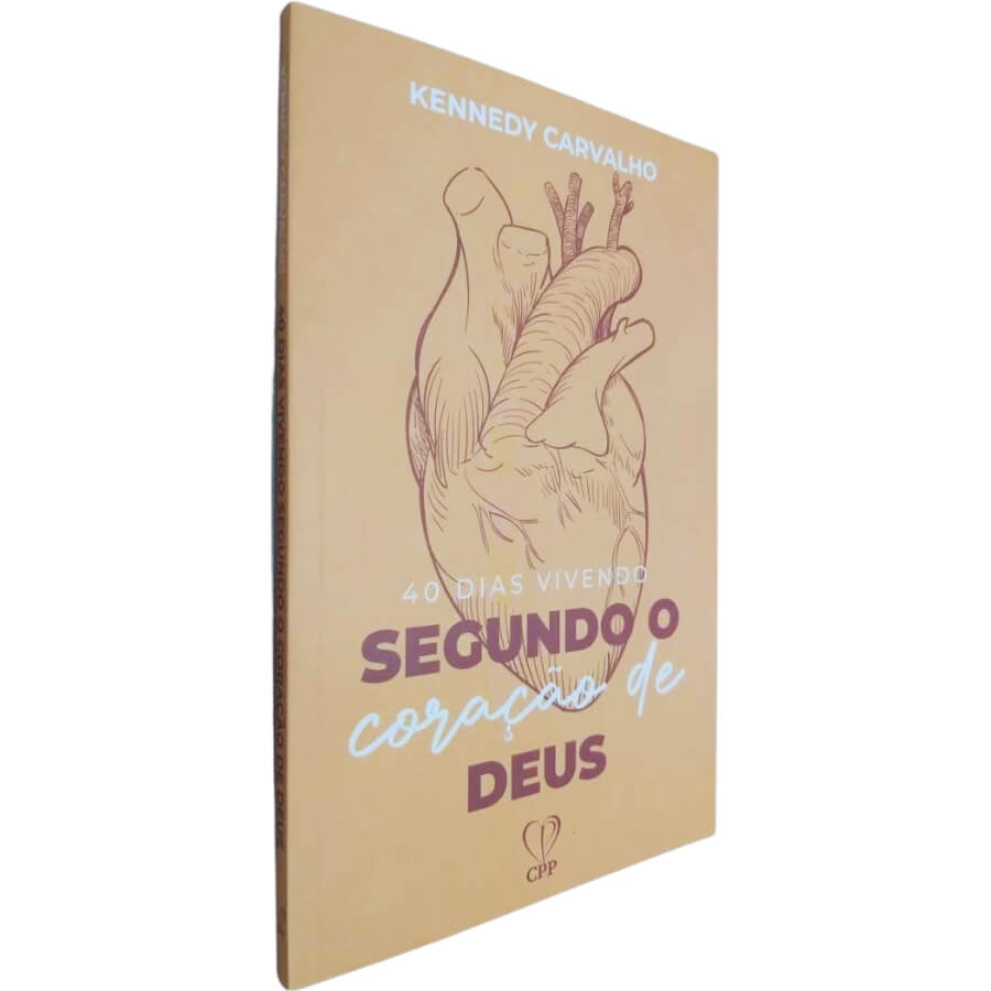 Livro Físico 40 Dias Vivendo Segundo O Coração De Deus Kennedy Carvalho ...