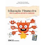 Educação Financeira Não É Um Bicho-de-sete-cabeças