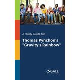 A Study Guide for Thomas Pynchons Gravitys Rainbow