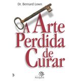 A Arte Perdida de Curar