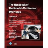 The Handbook Of Multimodal-multisensor Interfaces, Volume 3