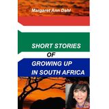 SHORT STORIES GROWING UP IN SOUTH AFRICA