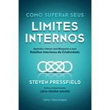 Como Superar Seus Limites Internos: Aprenda A Vencer Seus Bloqueios E Suas Batalhas Interiores De Criatividade Capa Comum – Edição Padrão, 5 Maio 202