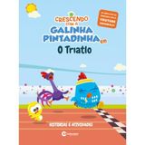 Crescendo Com A Galinha Pintadinha - O Triatlo