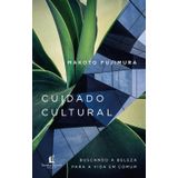 Cuidado Cultural, Makoto Fujimura Thomas Nelson Thomas Nelson