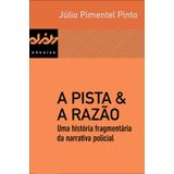 A pista & a razão - Uma história fragmentária da narrativa